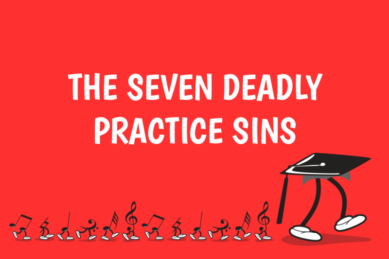 The Seven Deadly Practice Sins