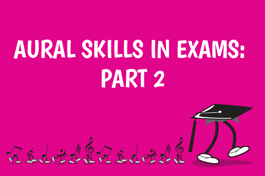Aural Skills in Exams Part 2
