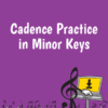 Cadence practice in Minor Keys