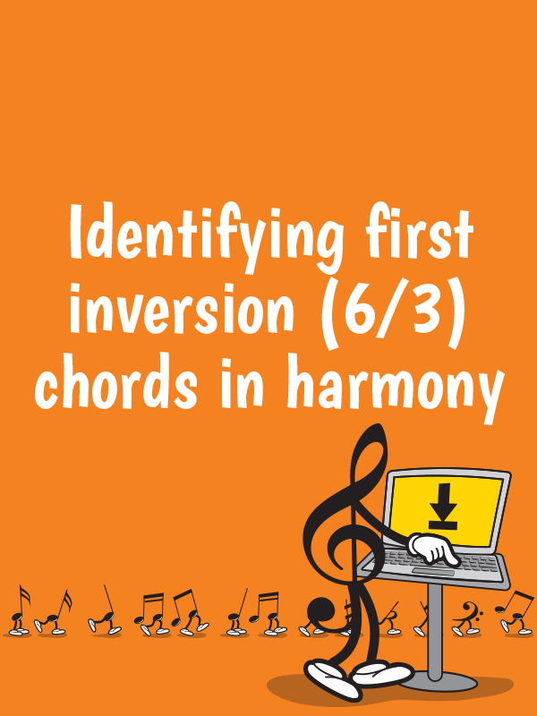 Identifying first inversion (6/3) chords in harmony