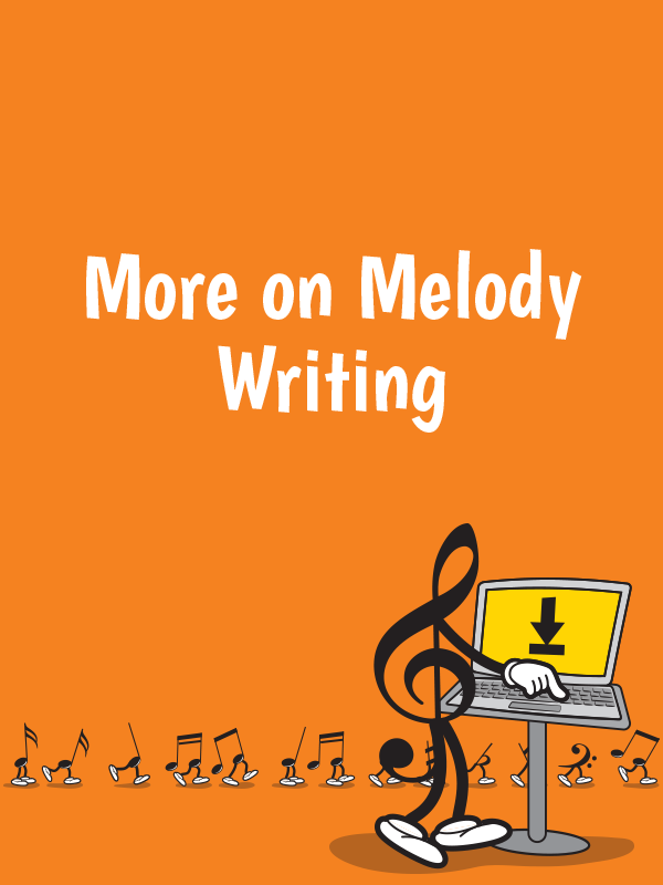 More on Melody Writing