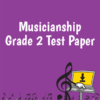 Musicianship Grade 2 Test Paper