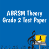 ABRSM Theory Grade 2 Test Paper
