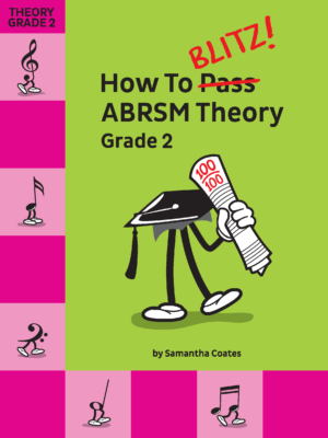 How To Blitz! Grade 2 ABRSM Theory