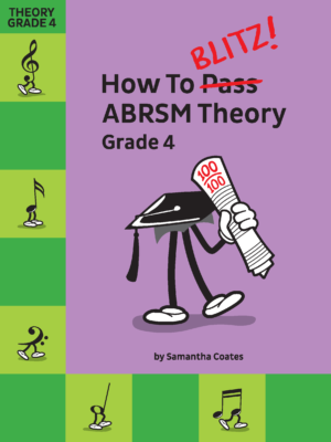 How To Blitz! Grade 4 ABRSM Theory