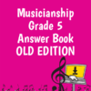 Musicianship Grade 5 Answer Book OLD EDITION