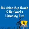 Musicianship Grade 5 Set Works Listening List