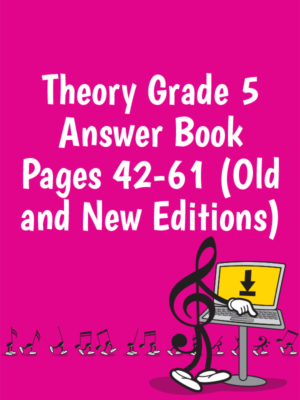 Theory Grade 5 Answer Book pages 42-61 (old and new editions)