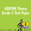 ABRSM Theory Grade 5 Test Paper