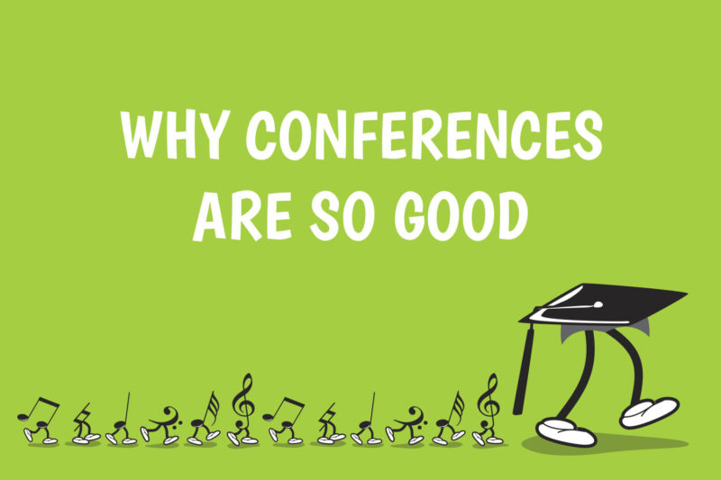 Why Conferences are So Good