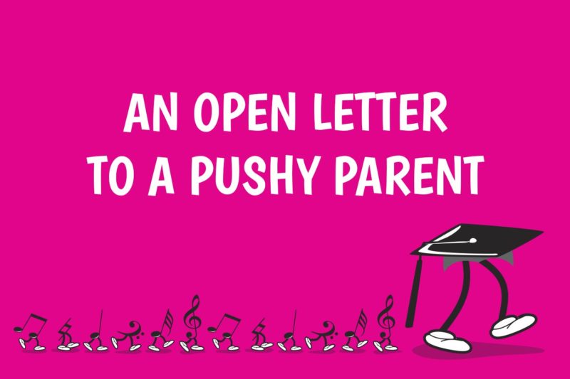 An Open Letter to A Pushy Parent