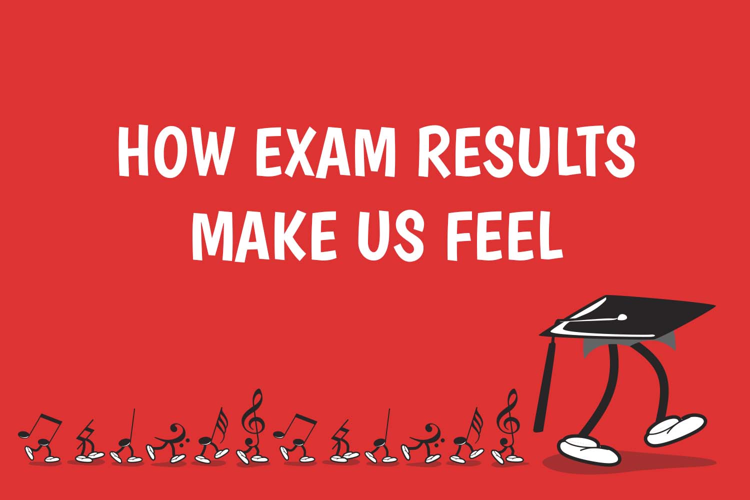 How Exam Results Make Us Feel