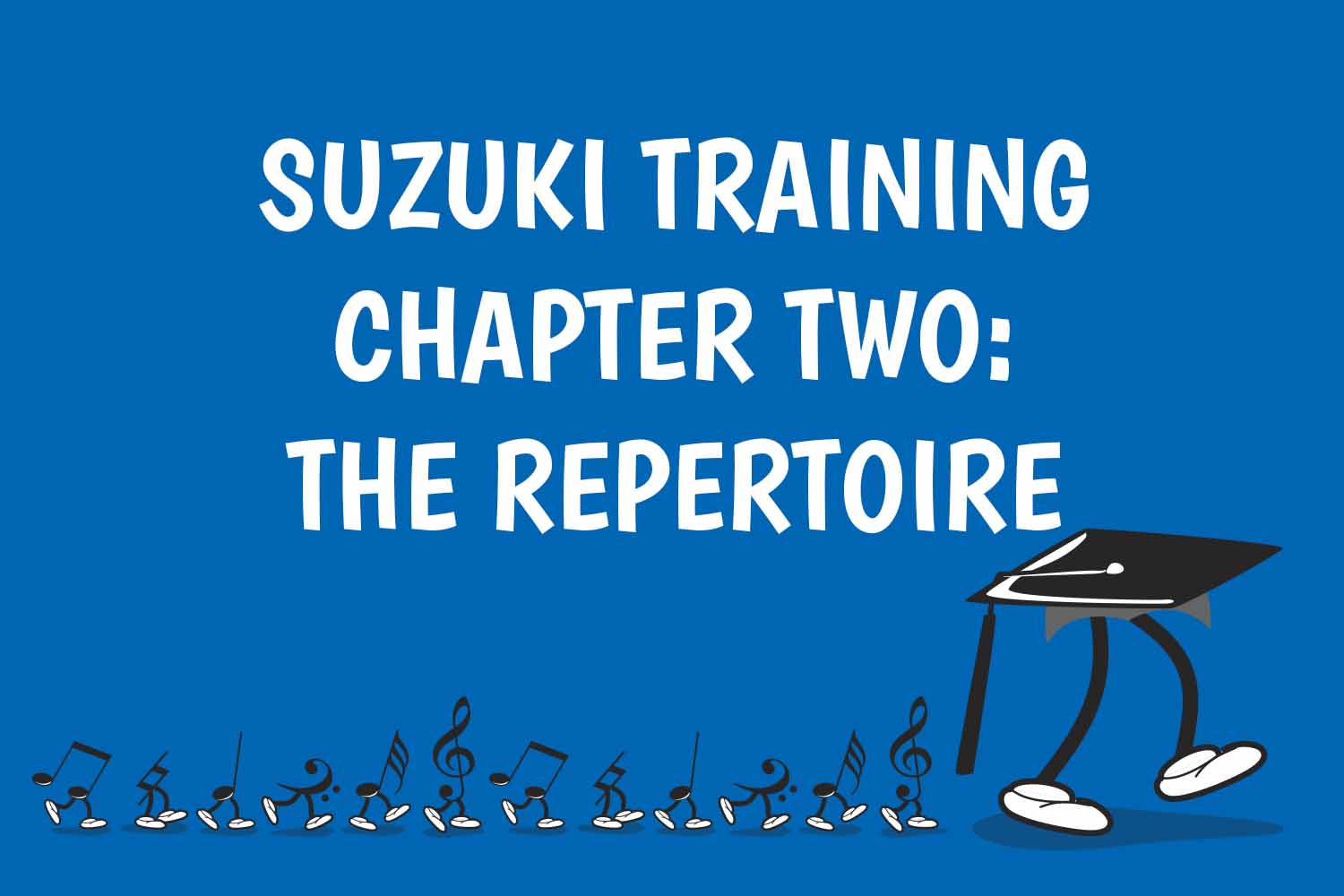 Suzuki Training Chapter 2