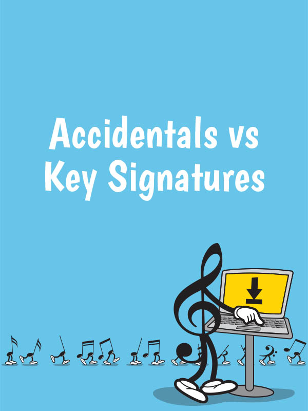 Accidentals vs Key Signatures