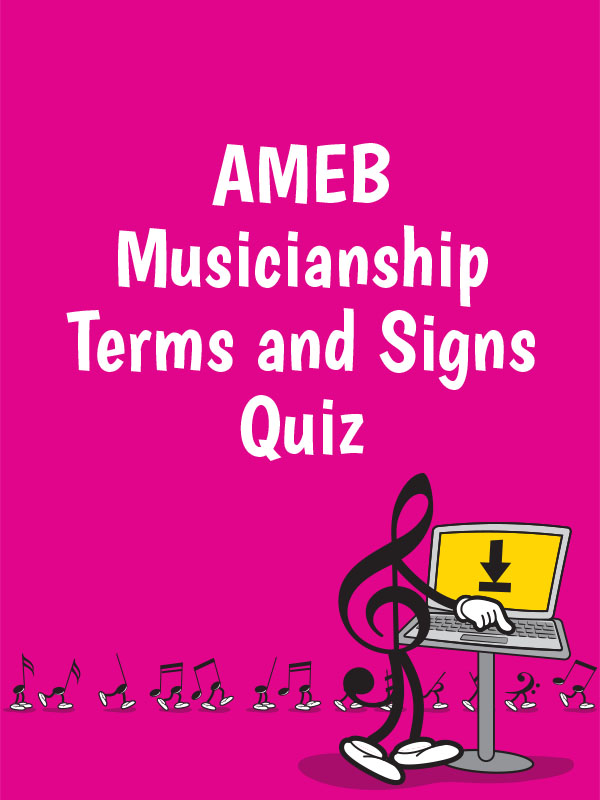 AMEB Musicianship Terms and Signs Quizzes
