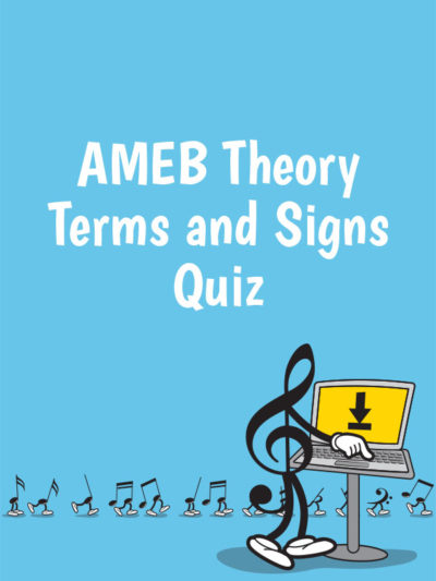 AMEB Theory Terms and Signs Quizzes.