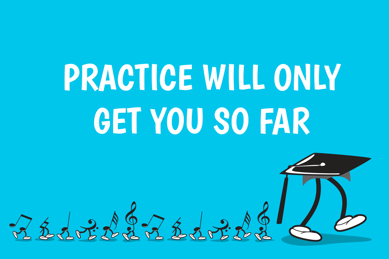 Practice will only get you so far