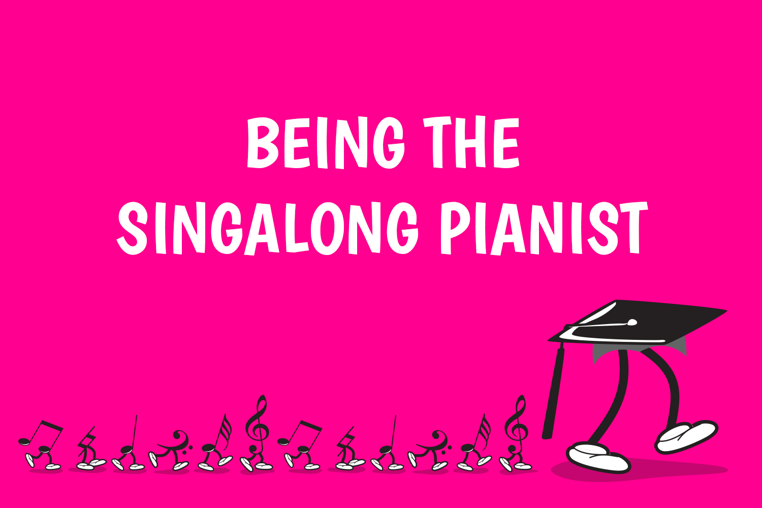 Being the singalong pianist
