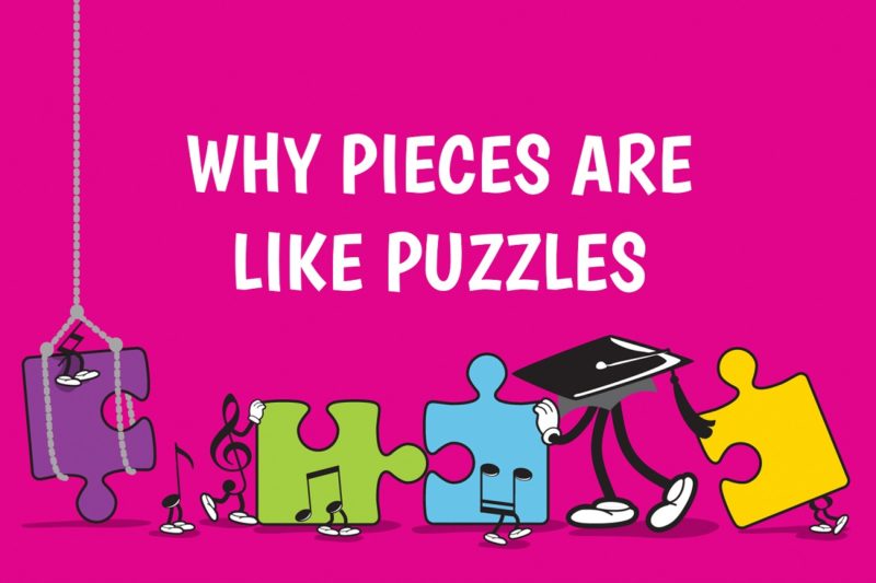 Why pieces are like puzzles