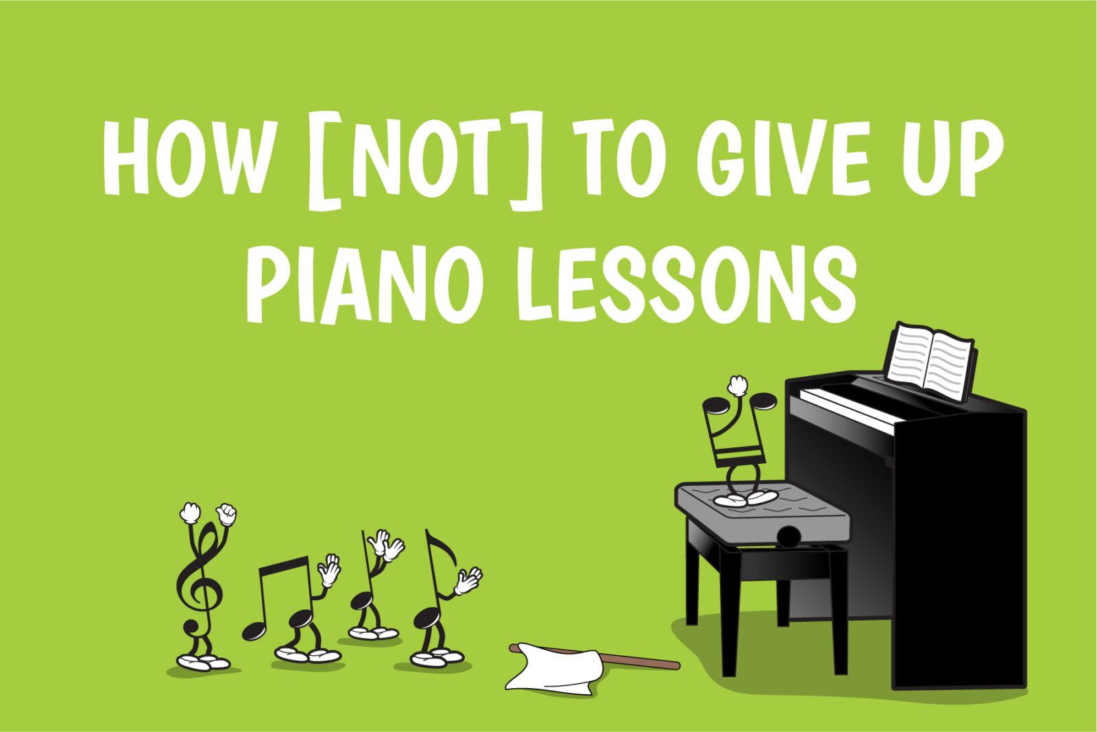 how not to give up piano lessons